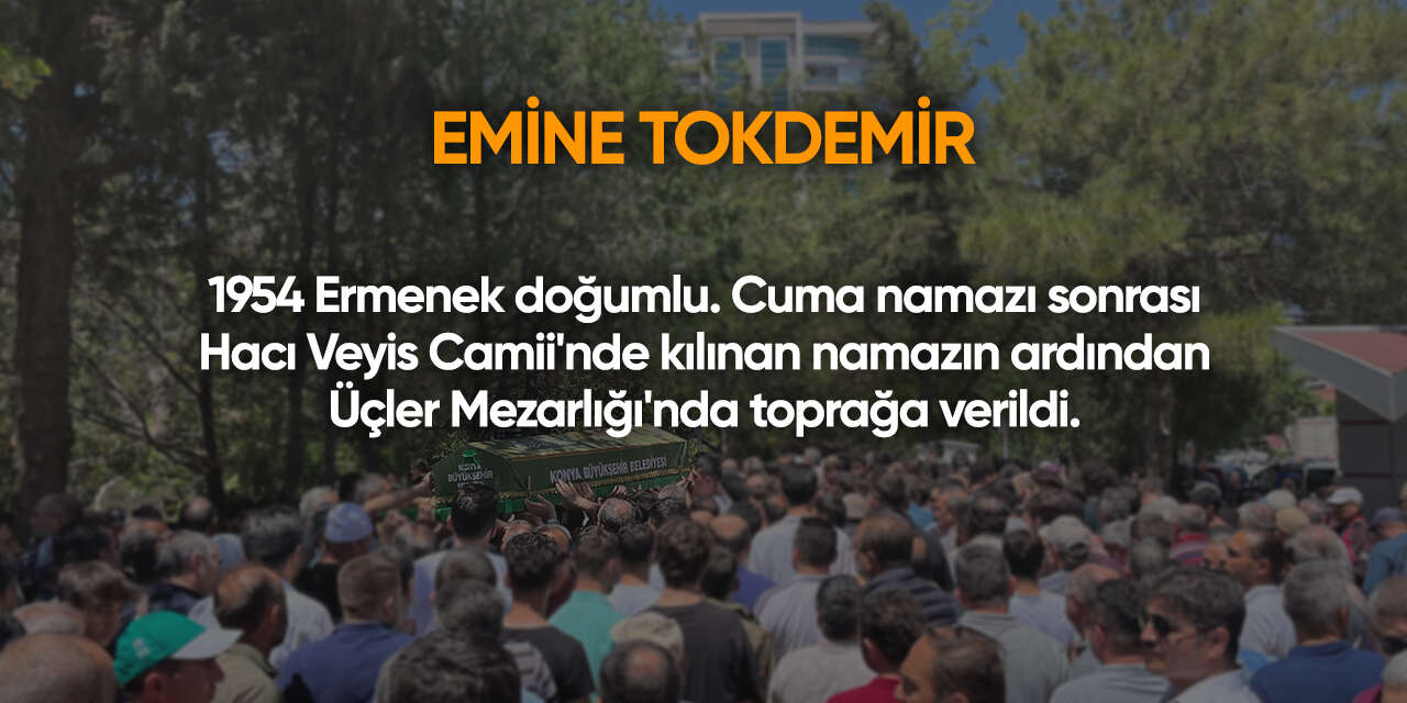 Konya'da bugün vefat edenler | 17 Temmuz 2026 17